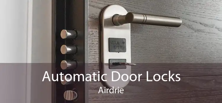 Automatic Door Locks Airdrie