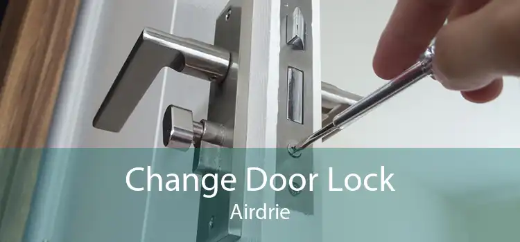 Change Door Lock Airdrie