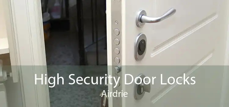 High Security Door Locks Airdrie