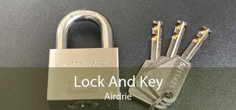 Lock And Key Airdrie