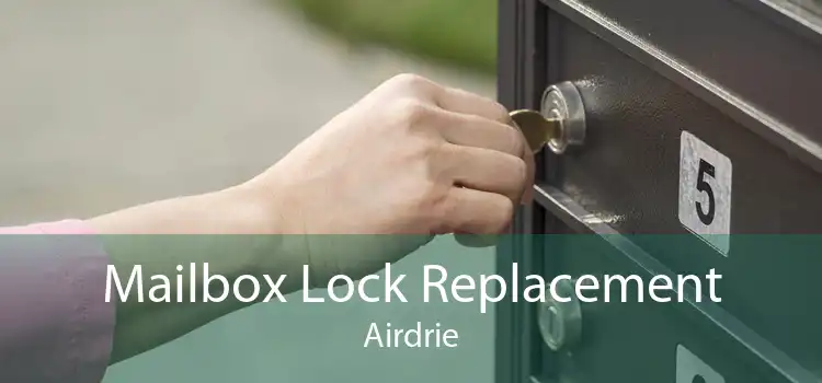 Mailbox Lock Replacement Airdrie