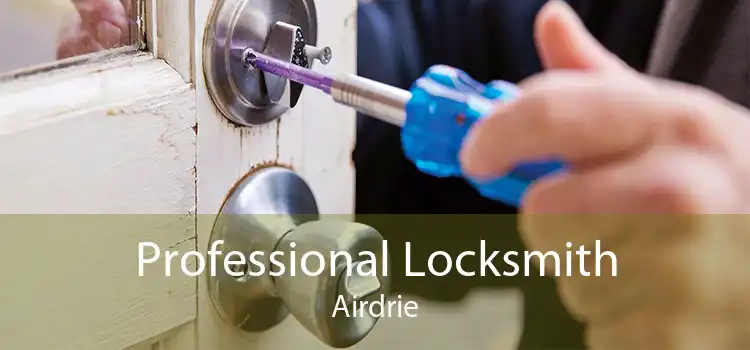 Professional Locksmith Airdrie