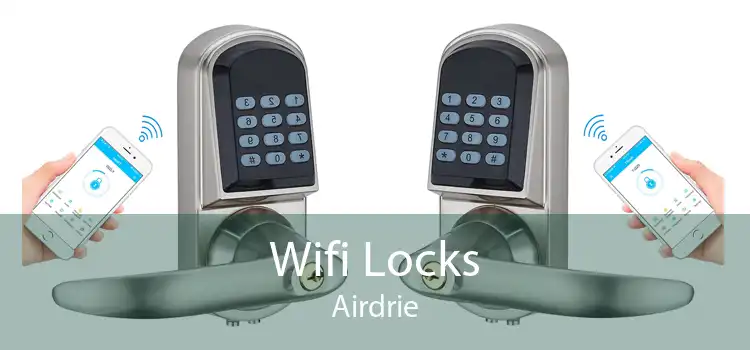 Wifi Locks Airdrie